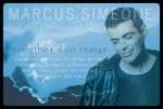 Everything Must Change ~ Marcus Simeone